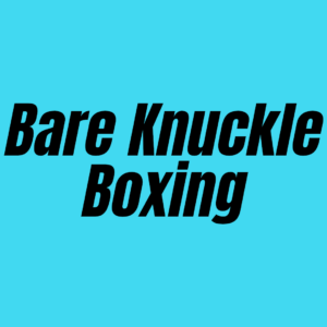 Bare Knuckle Boxing
