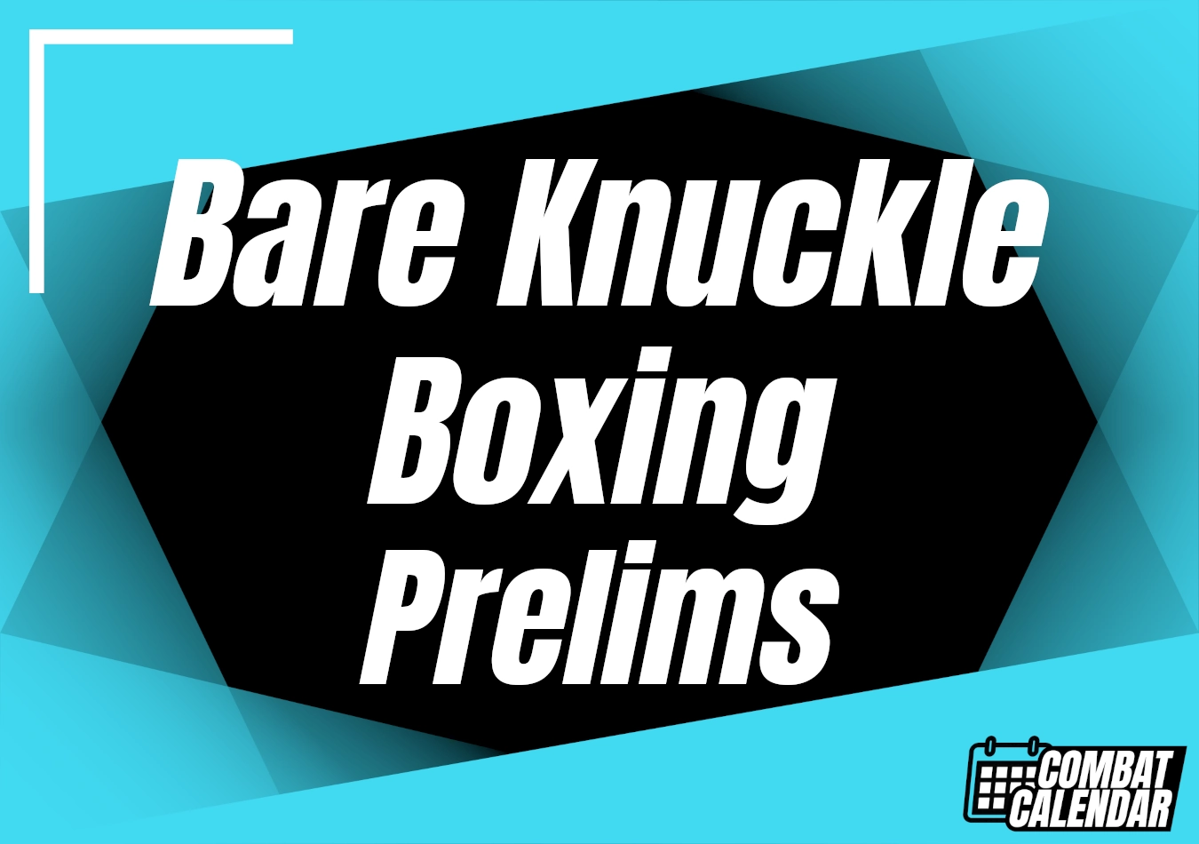Bare Knuckle Boxing Prelims event thumbnail on Combat Calendar - upcoming combat sports events.