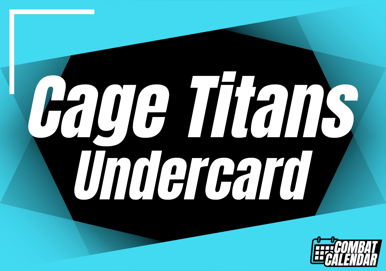 Cage Titans Undercard event thumbnail on Combat Calendar - upcoming combat sports events.