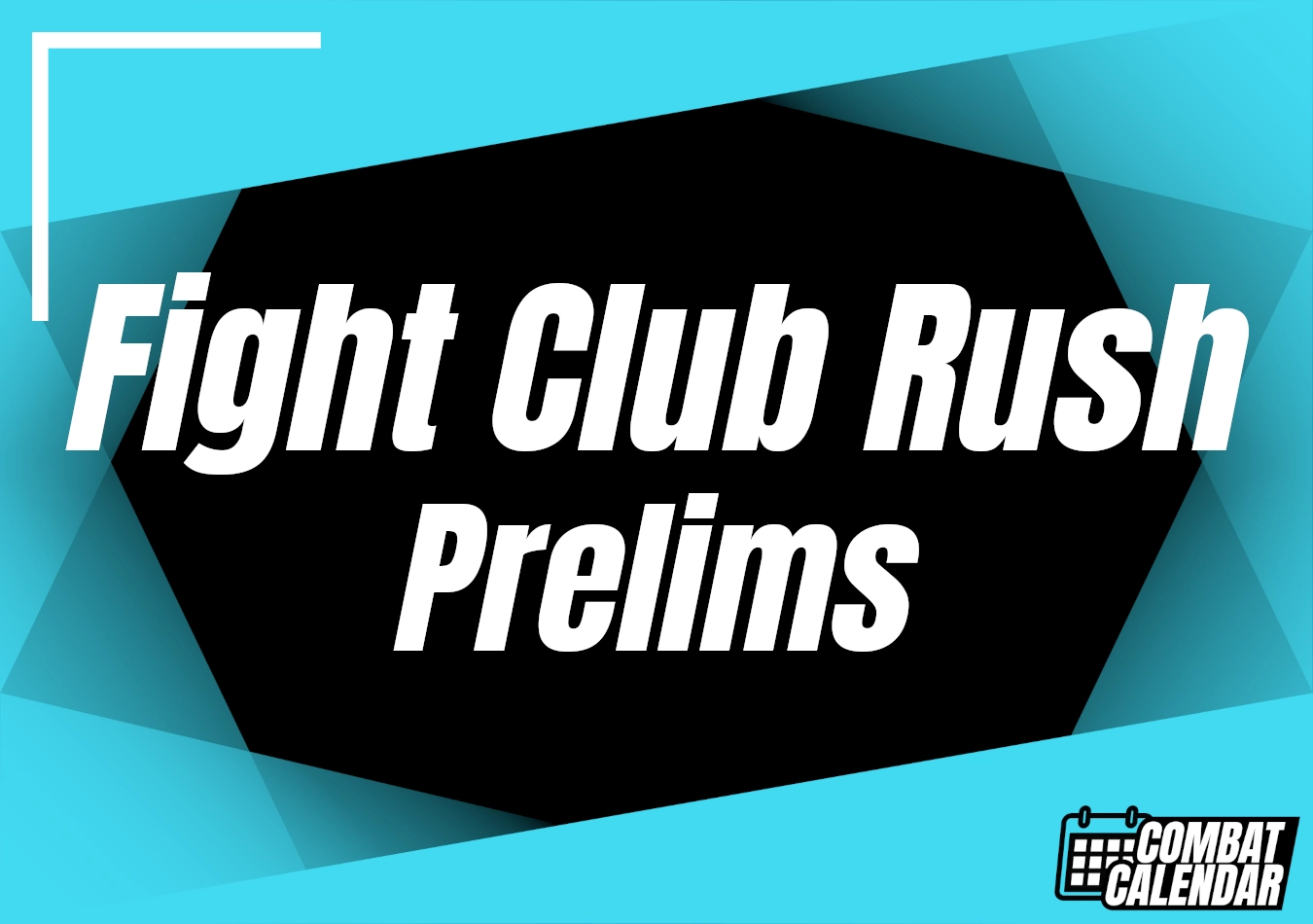 Fight Club Rush Prelims event thumbnail on Combat Calendar - upcoming combat sports events.