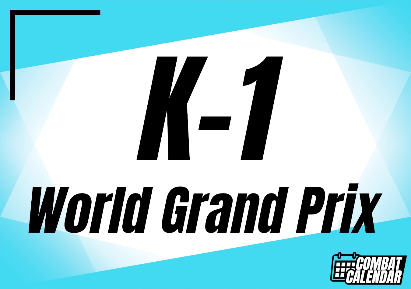 K-1 World Grand Prix event thumbnail on Combat Calendar - upcoming combat sports events.