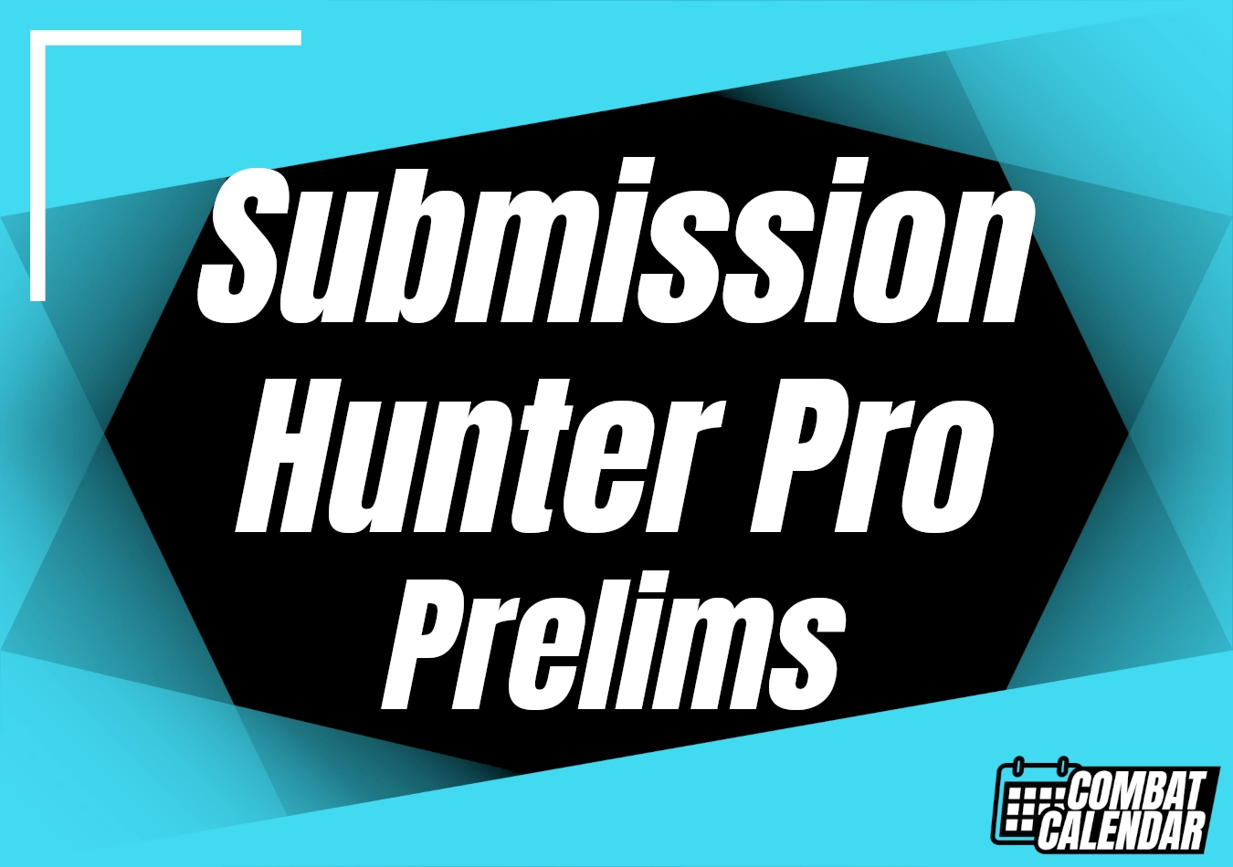Submission Hunter Pro Prelims event thumbnail on Combat Calendar - upcoming combat sports events.