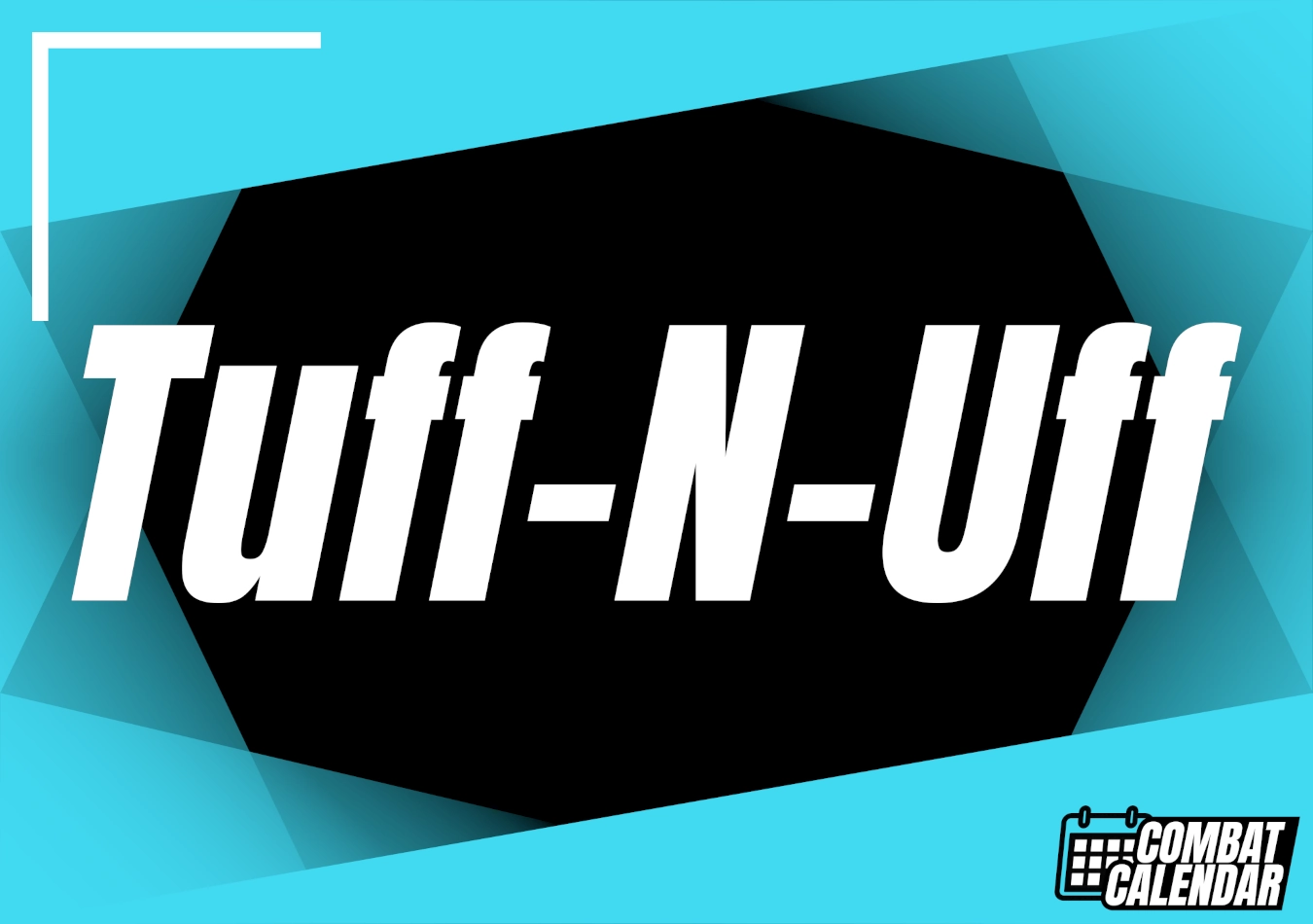 Tuff-N-Uff event thumbnail on Combat Calendar - upcoming combat sports events.
